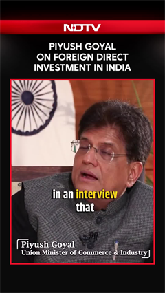 Piyush Goyal News | Piyush Goyal On Boosting Foreign Direct Investment in India