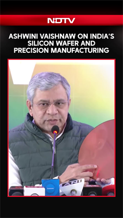 Ashwini Vaishnaw on India's Silicon Wafer and Precision Manufacturing