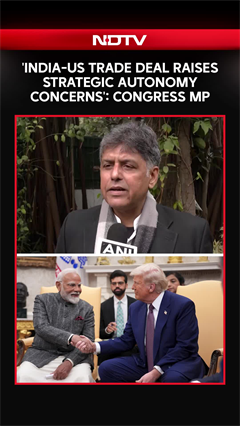 'India-US Trade Deal Raises Strategic Autonomy Concerns': Congress MP