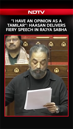 &ldquo;i Have An Opinion As A Tamilar&rdquo;: Kamal Haasan Delivers Fiery Speech In Rajya Sabha