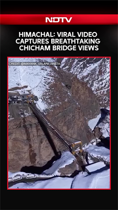 Himachal Pradesh: Viral Video Captures Breathtaking Chicham Bridge Views