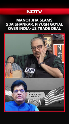 Manoj Jha Slams India-US Trade Deal, Says MEA Clueless About Trade Deal