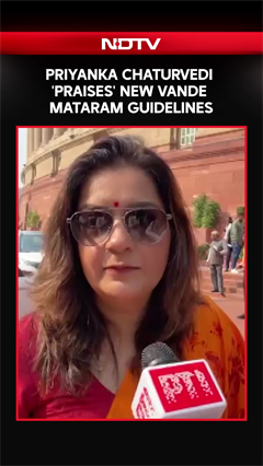 Priyanka Chaturvedi 'Praises' New Vande Mataram Guidelines