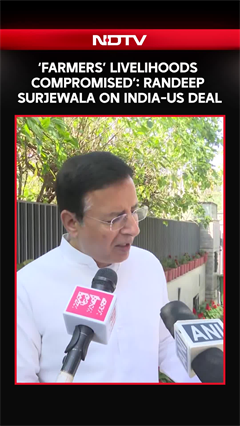 &lsquo;What Will Happen To Indian Farmers?&rsquo; Randeep Surjewala Questions India&ndash;US Trade Agreement
