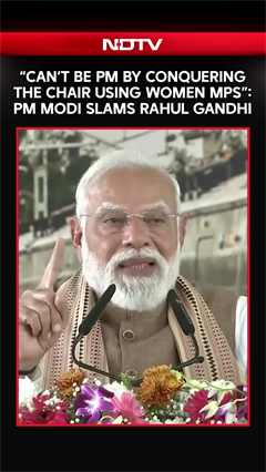 "Can't Become PM By Conquering The Chair Using Women MPs": PM Modi Attacks Rahul Gandhi