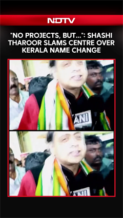 "No Projects, But...": Shashi Tharoor Slams Centre Over Kerala Name Change