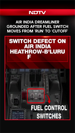 Air India News | Air India Dreamliner Grounded After Fuel Switch Moves From 'Run' To 'Cutoff'