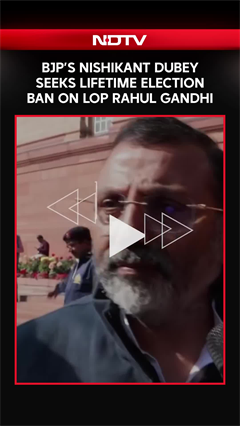 BJP's Nishikant Dubey Seeks Lifetime Election Ban On LoP Rahul Gandhi