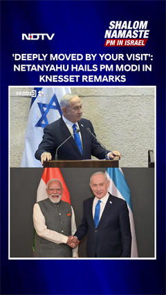 'Never Been More Moved Than By Your Visit Here': Netanyahu Hails PM Modi In Knesset Remarks