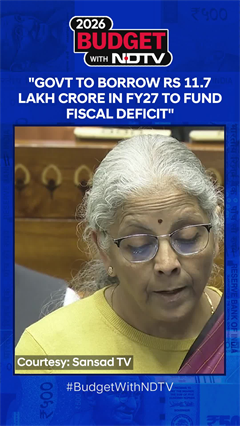 Nirmala Sitharaman: "Govt To Borrow Rs 11.7 Lakh Crore In FY27 To Fund Fiscal Deficit"