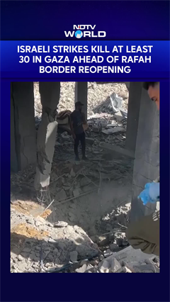 Israeli Strikes Kill at Least 30 in Gaza Ahead of Rafah Border Reopening