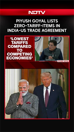 Commerce Minister Piyush Goyal Lists Zero-Tariff-Items In India-US Trade Agreement