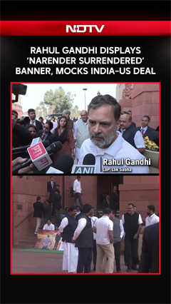 India-US Interim Deal | Rahul Gandhi Displays &lsquo;Narender Surrendered&rsquo; Banner, Mocks India-US Interim Deal