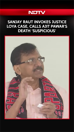 Sanjay Raut Invokes Justice Loya Case, Calls Ajit Pawar's Death &lsquo;Suspicious&rsquo;