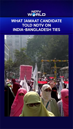 India-bangladesh Are Indispensable For Each Other: Jamaat-e-Islami Candidate To NDTV