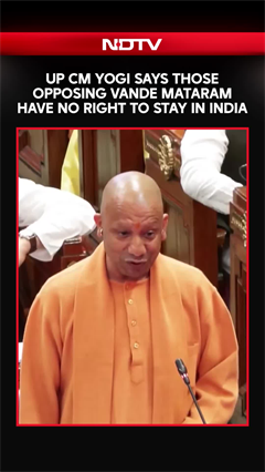 Video: UP CM Yogi Says Those Opposing Vande Mataram Have No Right To Stay In India