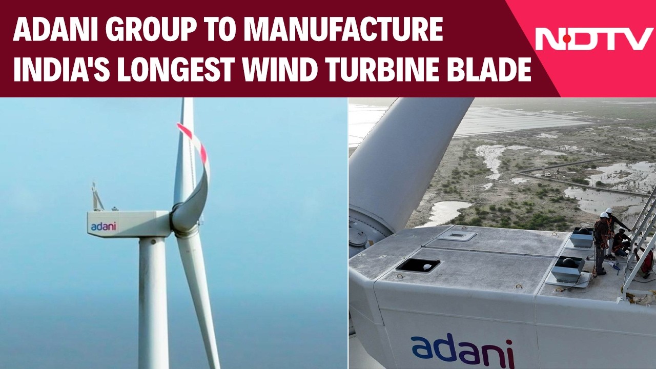 Adani News Today | Adani Group To Manufacture India's Longest 91.2-Metre Wind Turbine Blade
