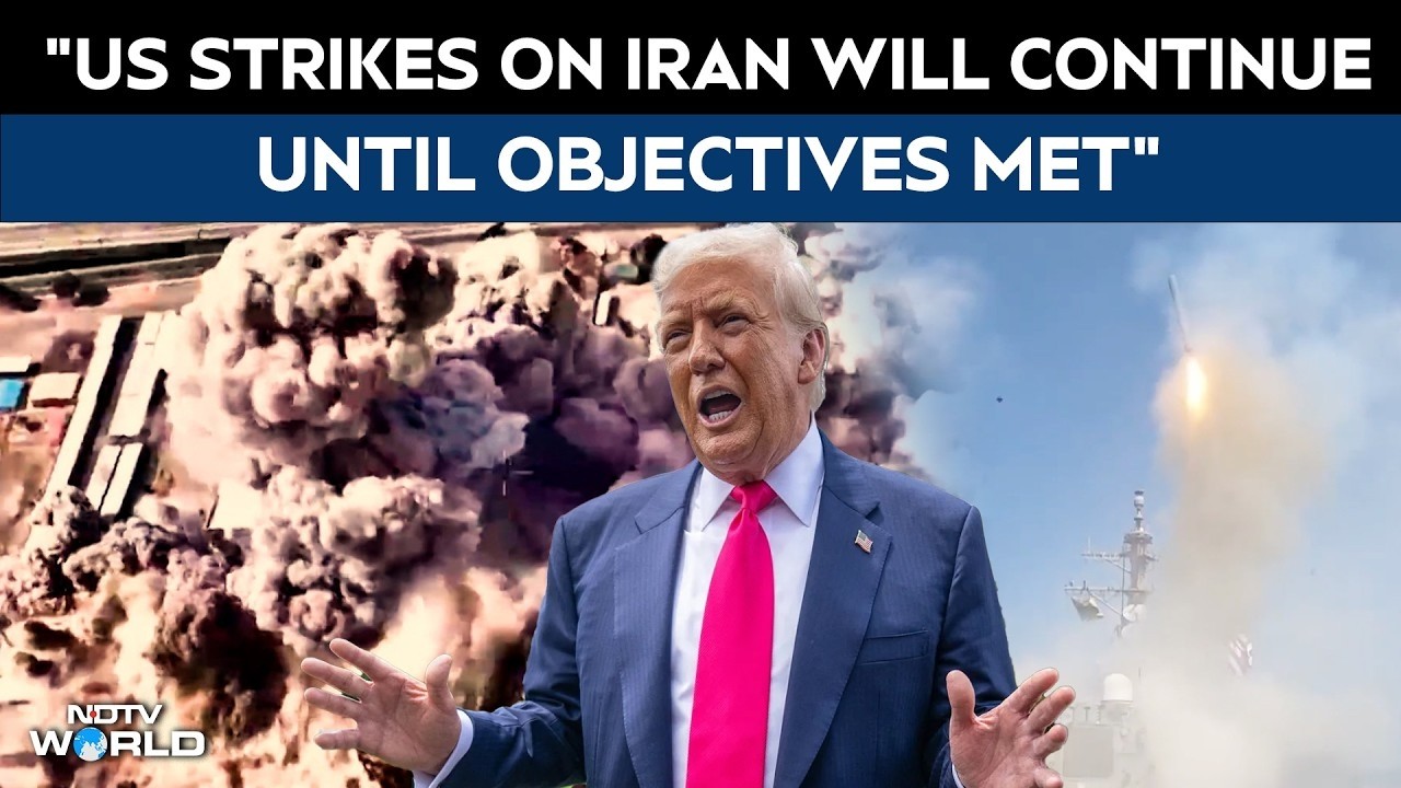 Donald Trump Says US Strikes On Iran Will Continue Until Objectives Met
