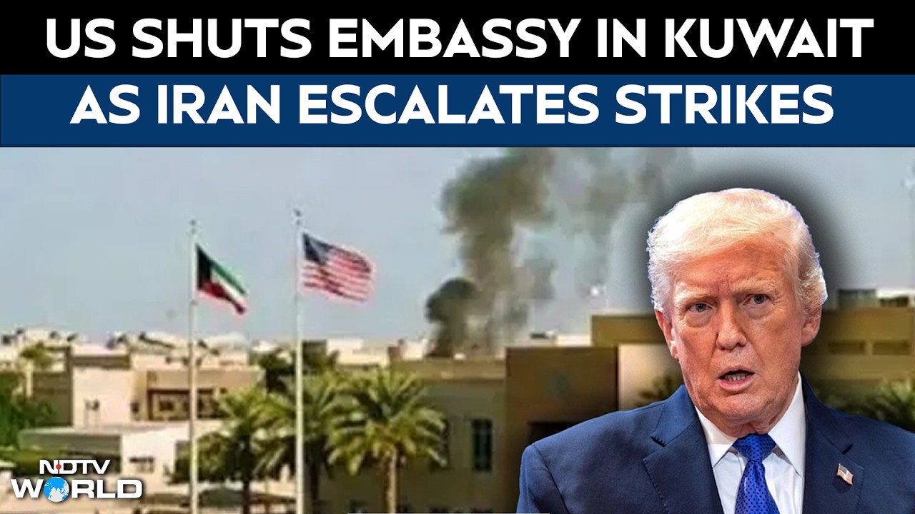 US Shuts Embassy In Kuwait As Iran Escalates Strikes | Middle East War