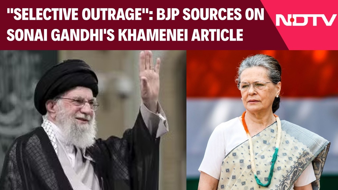 Sonia Gandhi News | "Selective Outrage": BJP Sources On Sonai Gandhi's Khamenei Article
