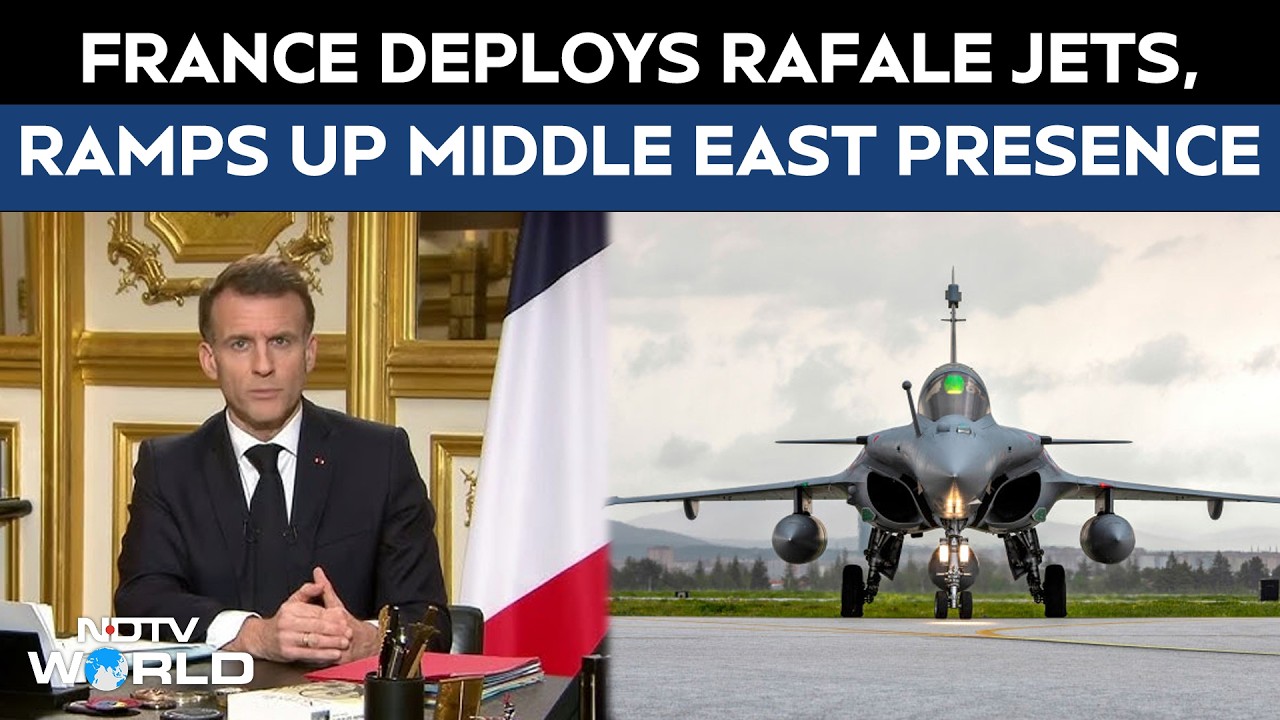 Israel Iran War | France Deploys Rafale Jets, Ramps Up Middle East Presence