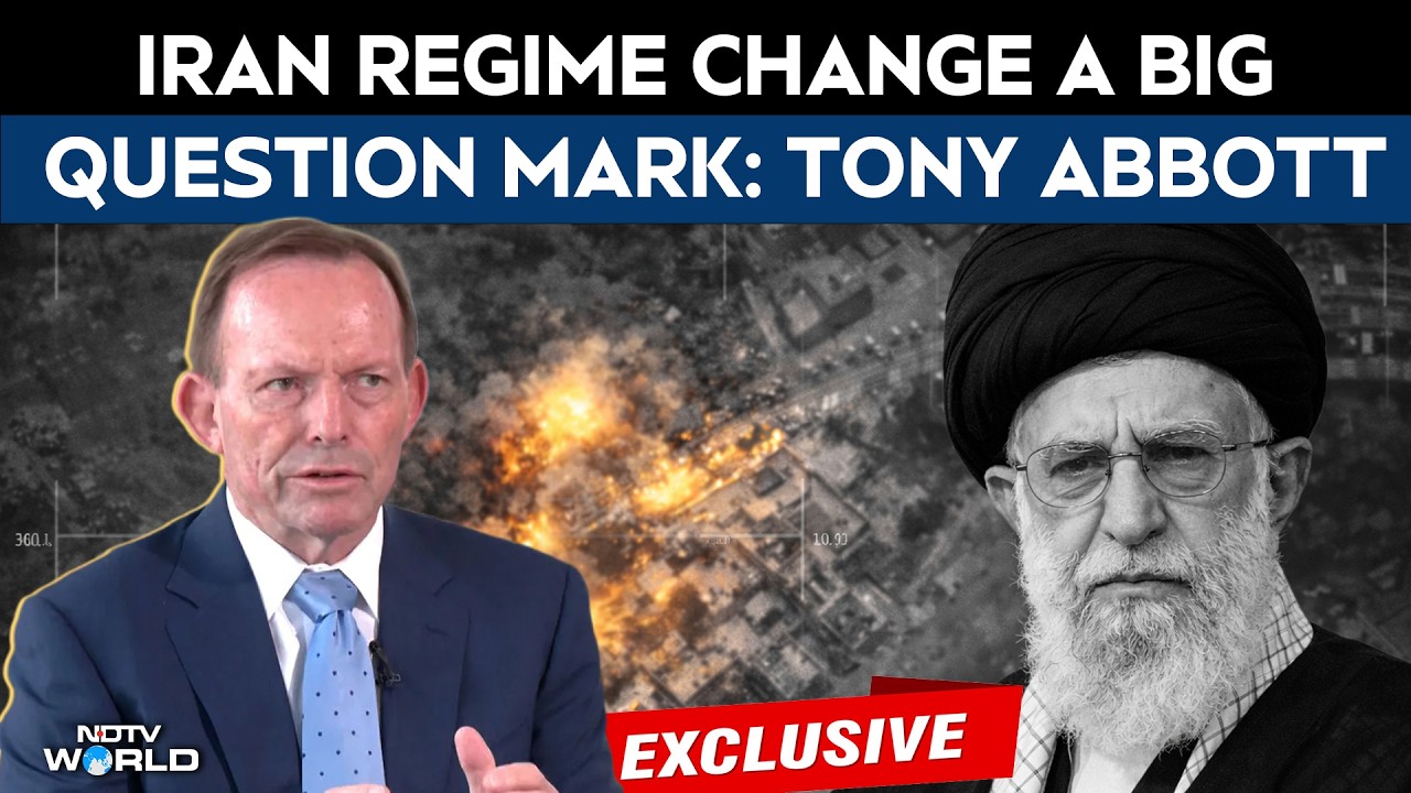 Regime Change Uncertain, Don't Underestimate Iran: Former Australian PM Tony Abbott