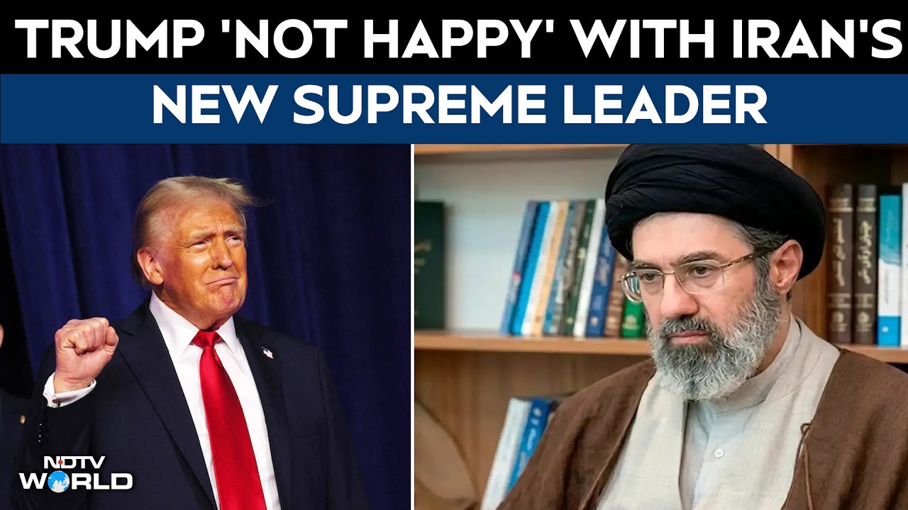 Donald Trump Unhappy With Mojtaba Khamenei’s Rise As Iran’s New Supreme Leader
