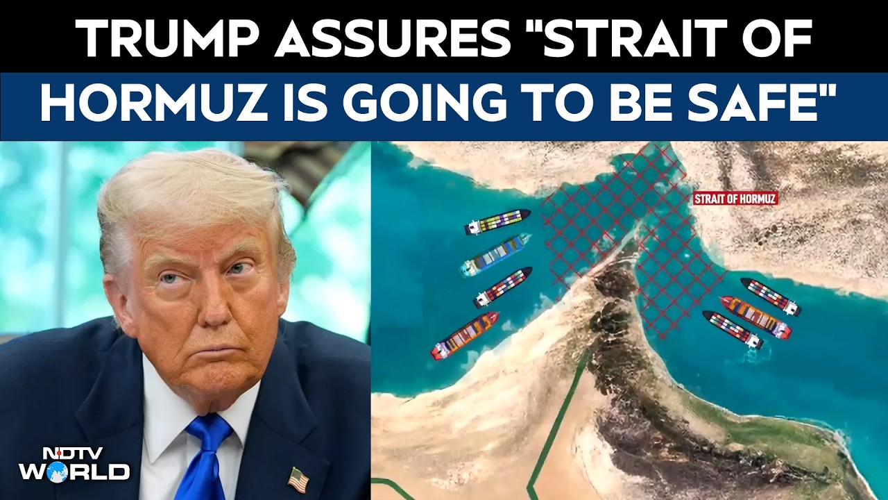 Strait Of Hormuz News | Trump Says, "The Strait of Hormuz is going to remain safe."
