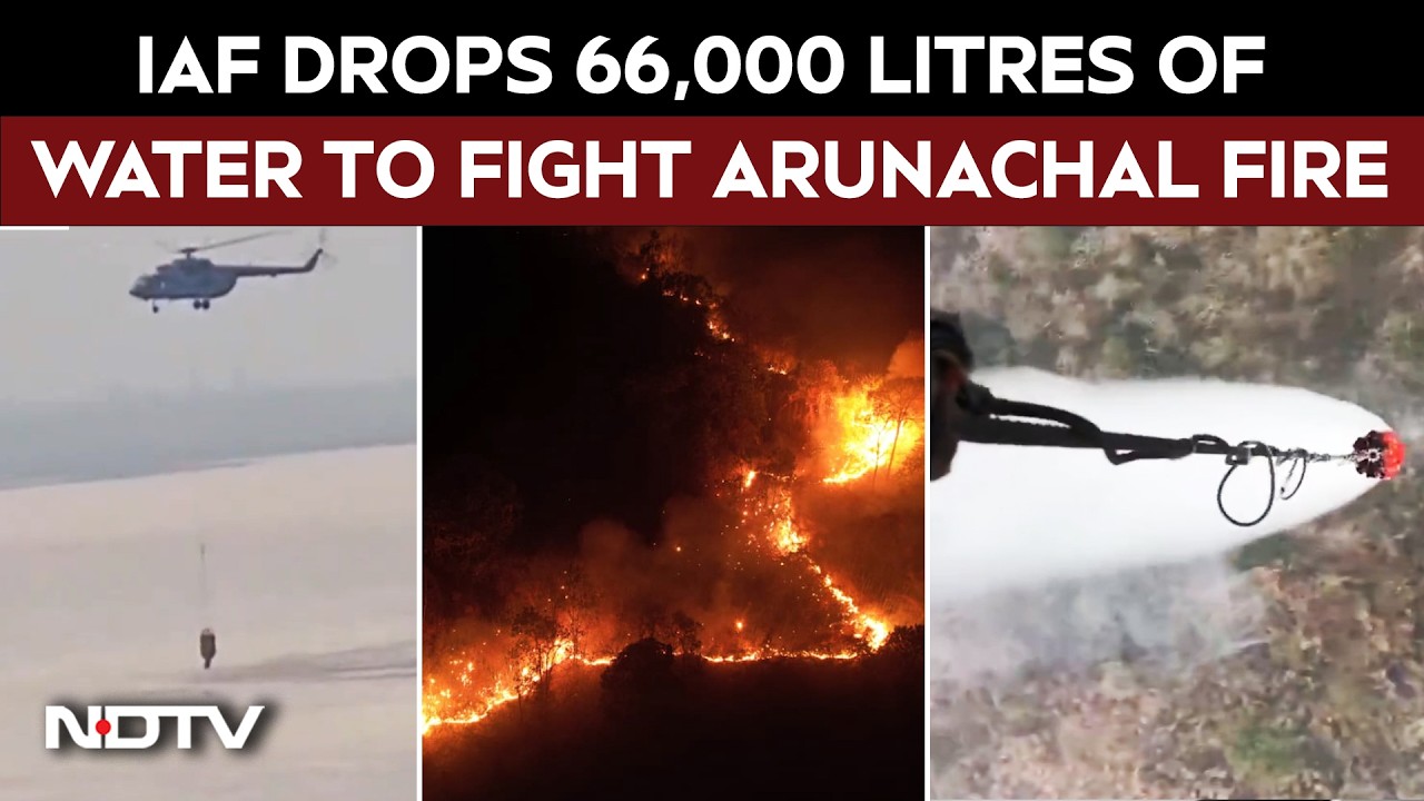 Air Force Drops 66,000 Litres Of Water To Douse Arunachal Forest Fire