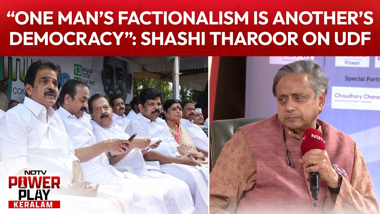 Shashi Tharoor On UDF Factionalism Claims: "One Man's Factionalism Is Another's Democracy"
