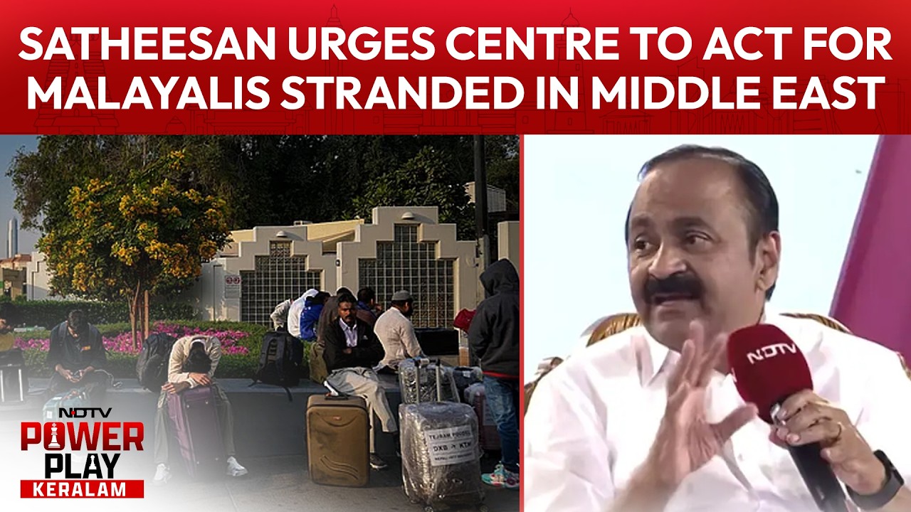 VD Satheesan Urges India to Act as Malayalis In Middle East Face Uncertainty Amid War