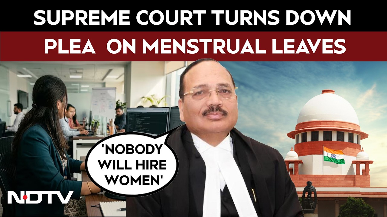 Supreme Court Turns Down Plea On Menstrual Leaves: 'Nobody Will Hire Women'