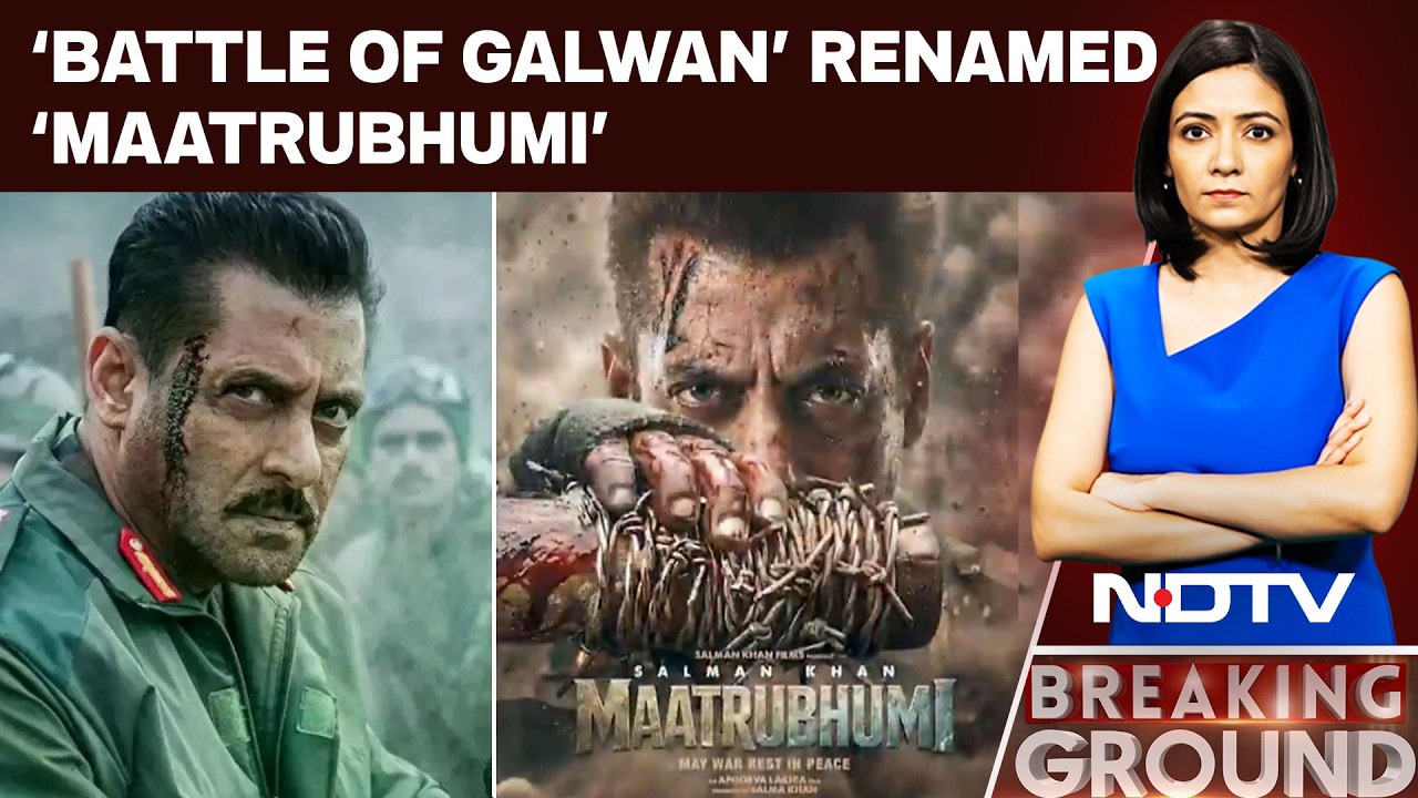 Salman Khan's 'Battle Of Galwan' Renamed 'Maatrubhumi' Amid India-China Thaw