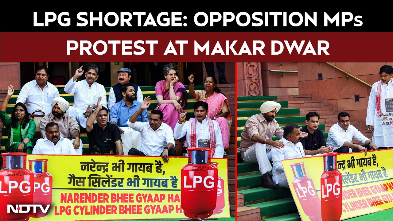 Opposition MPs Protest LPG Shortage Outside Parliament&rsquo;s Makar Dwar