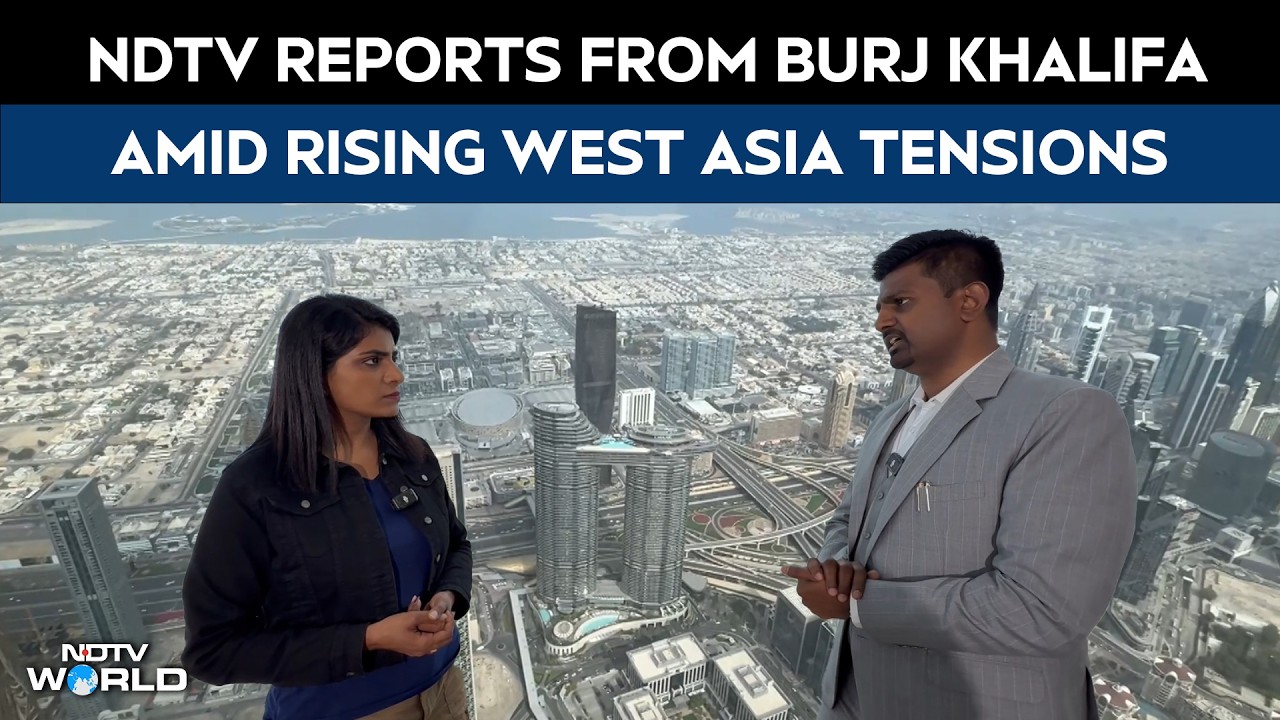 Dubai News | NDTV Reports From Burj Khalifa Amid Rising West Asia Tensions