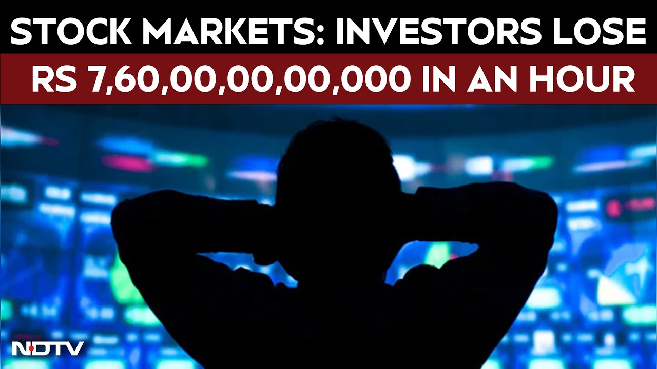 Stock Market Crash India | Investors Lose Rs 7,60,00,00,00,000 In An Hour: Why Are Markets Crashing