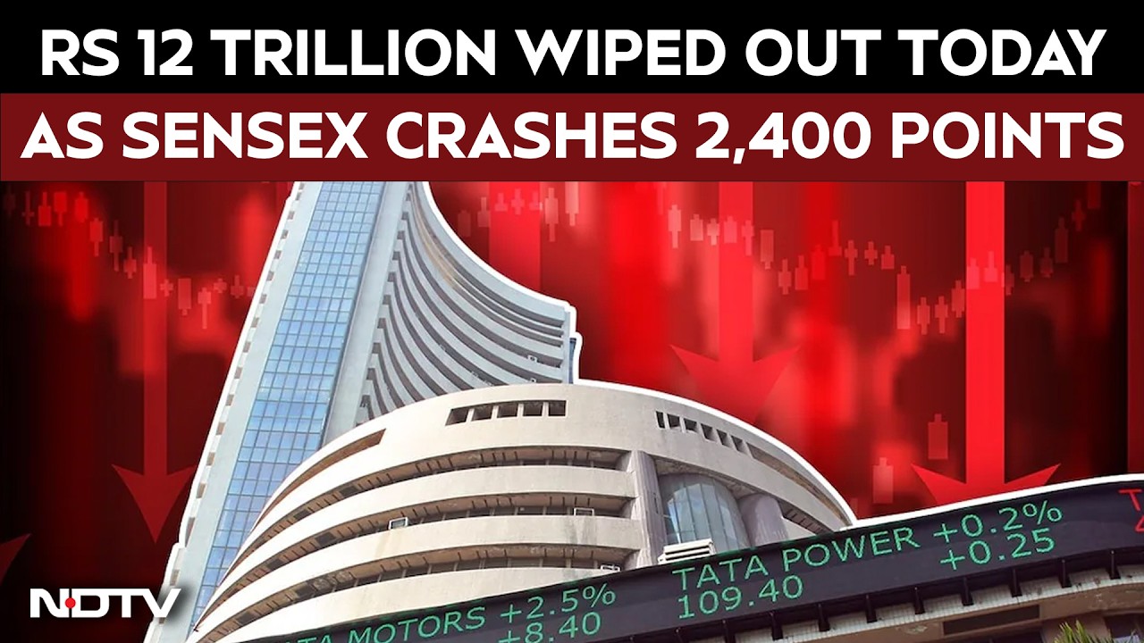 Market Crash News | Rs 12 Trillion Wiped Out Today As Sensex Crashes 2,400 Points