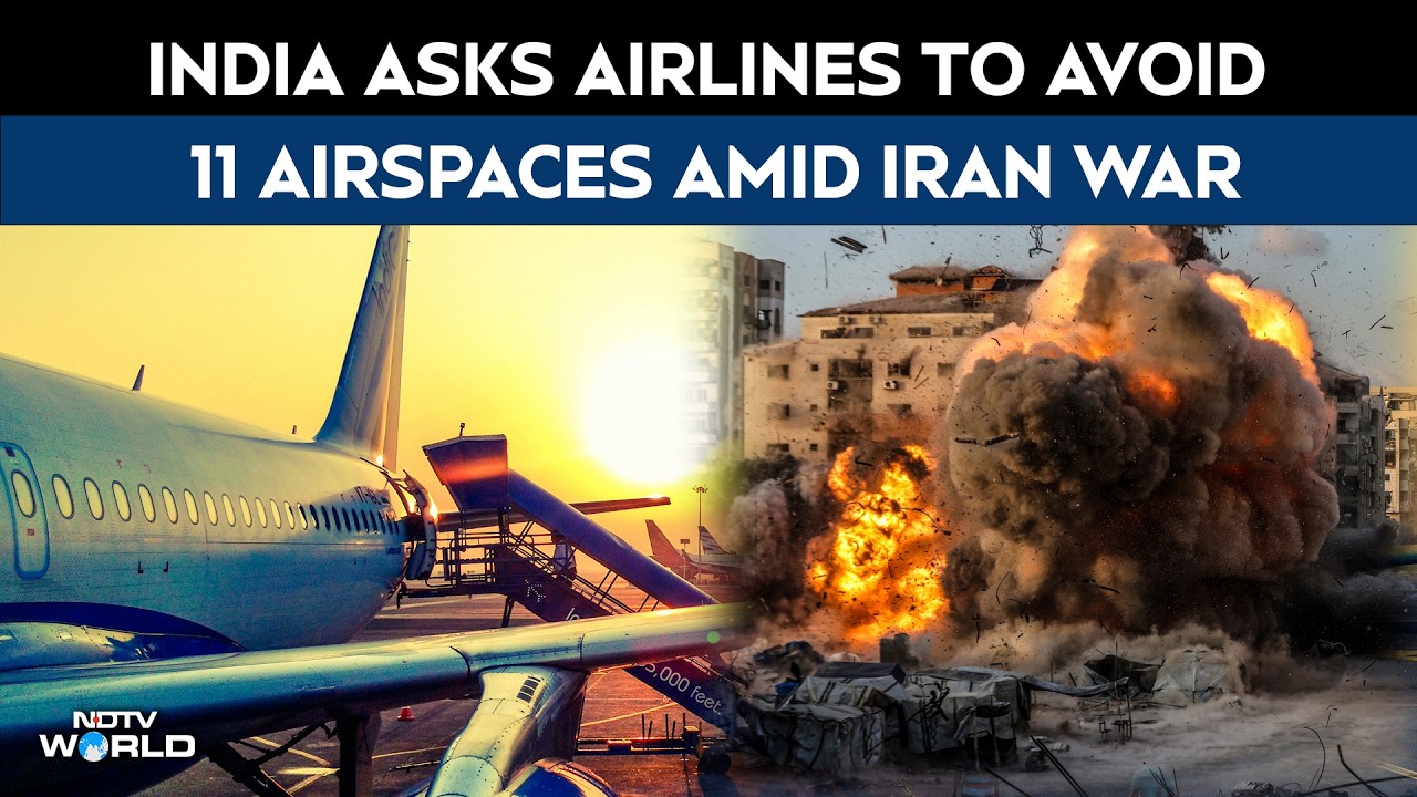 Iran War News | "High-Risk Environment": India Asks Airlines To Avoid 11 Airspaces Amid Iran War