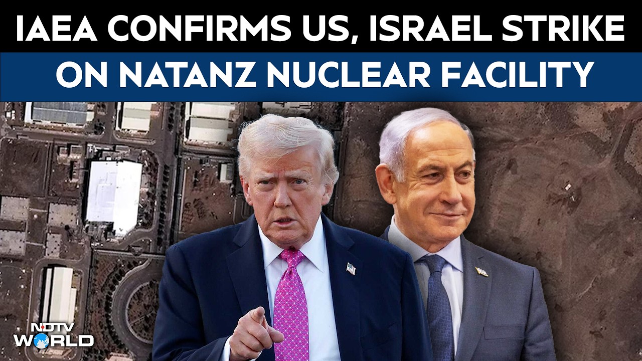 Natanz News | IAEA Confirms US, Israel Strike On Natanz Nuclear Facility, No Radiation Leak Reported