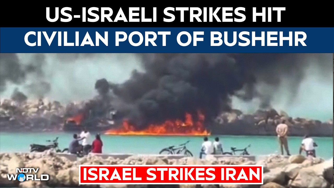 Iran Israel War | US-Israeli Strikes Target Civilian Port Of Bushehr In Iran