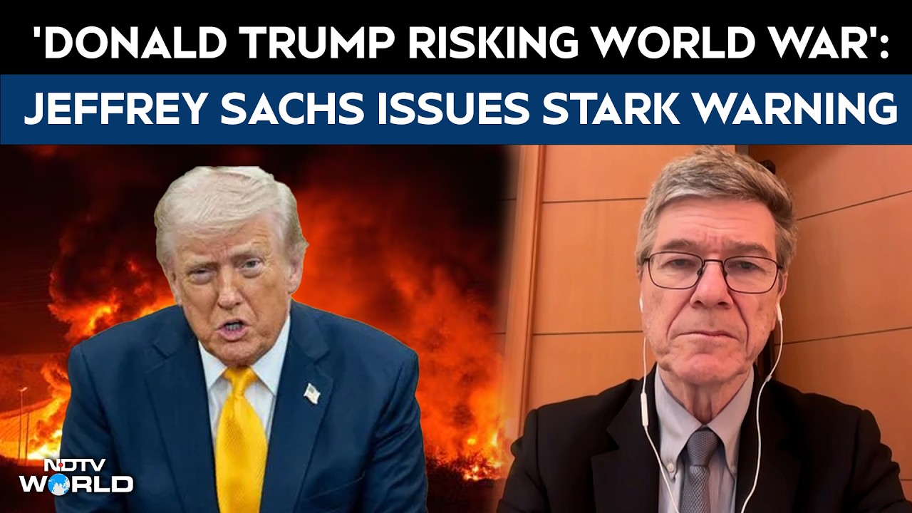 Economist Jeffrey Sachs Slams Donald Trump, Warns Of Global Disaster