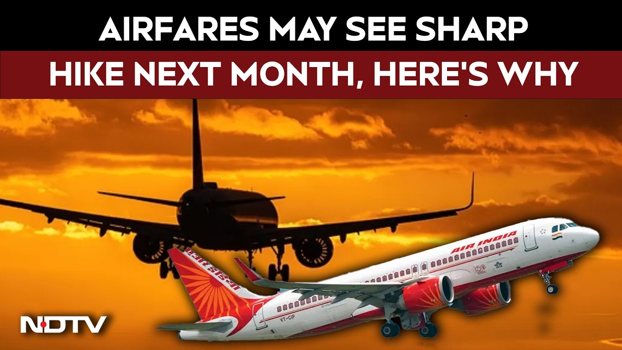 Airfares News | Airfares May See Sharp Hike Next Month. Here's Why