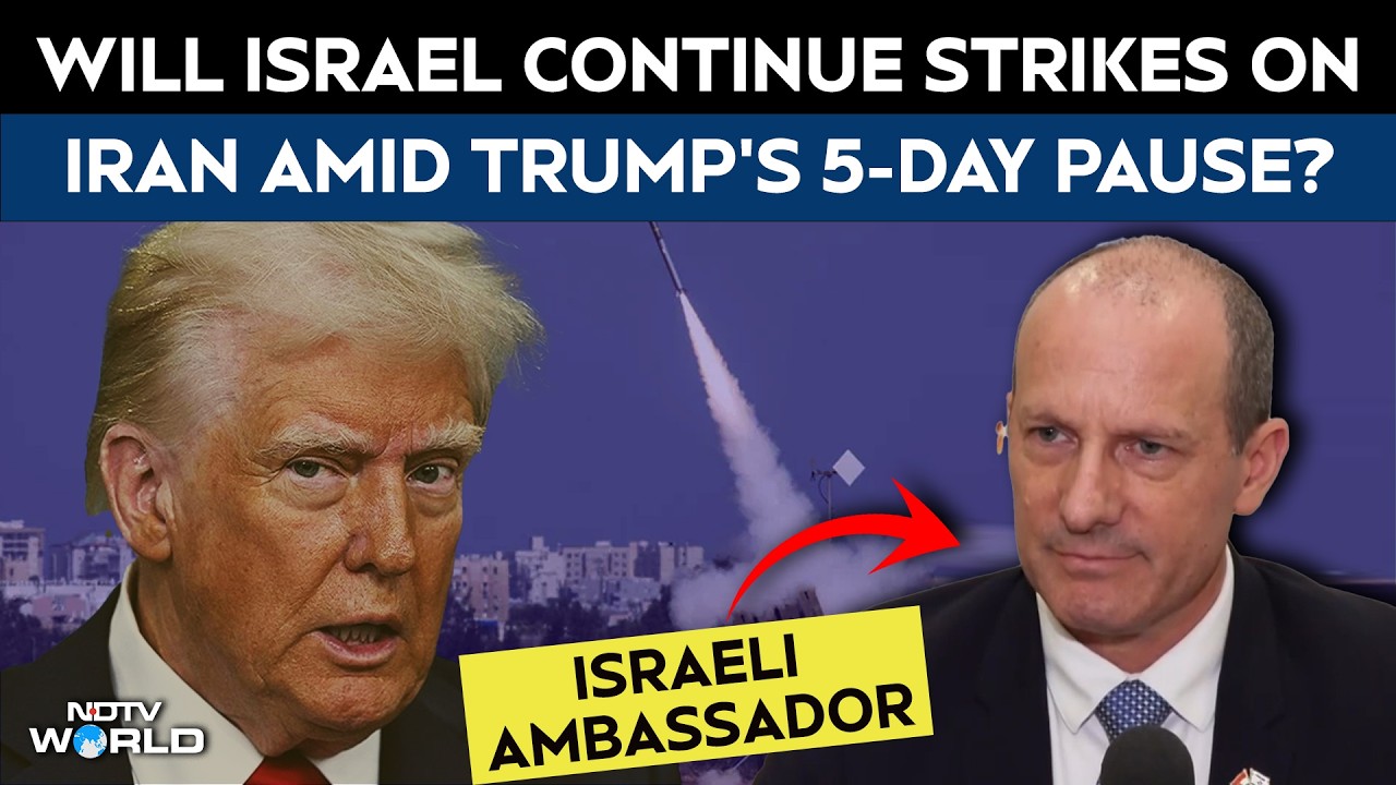 Israeli Ambassador To India On Iran War, Trump's 5-Day 'Pause' On War, And More