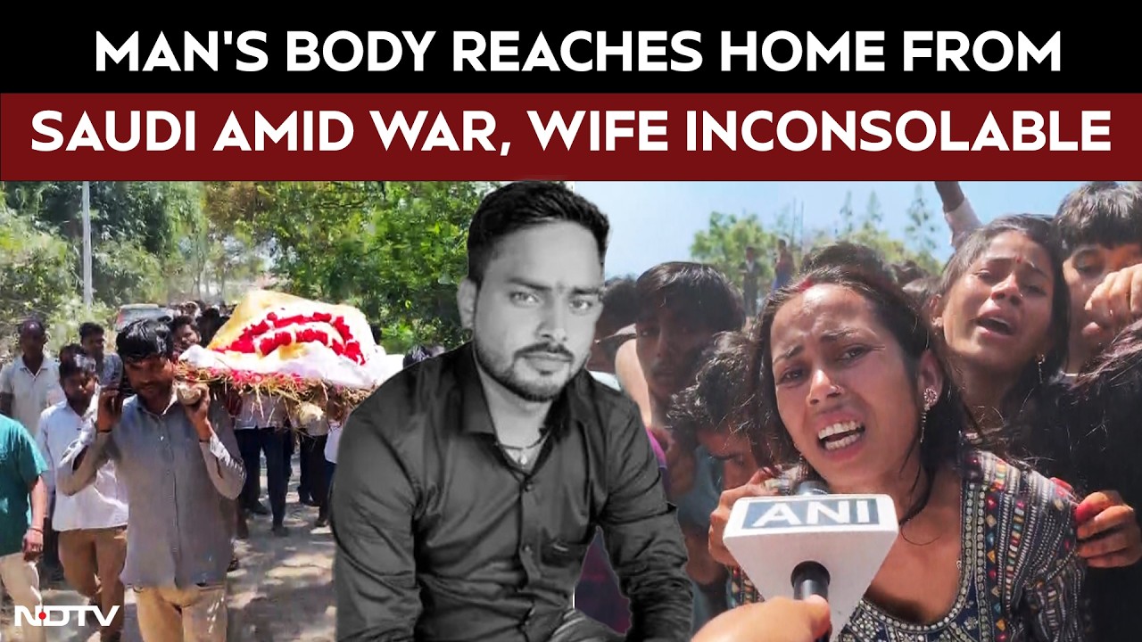 'My Husband Died In Missile Strike': UP Man's Wife Inconsolable After His Body Arrive From Riyadh