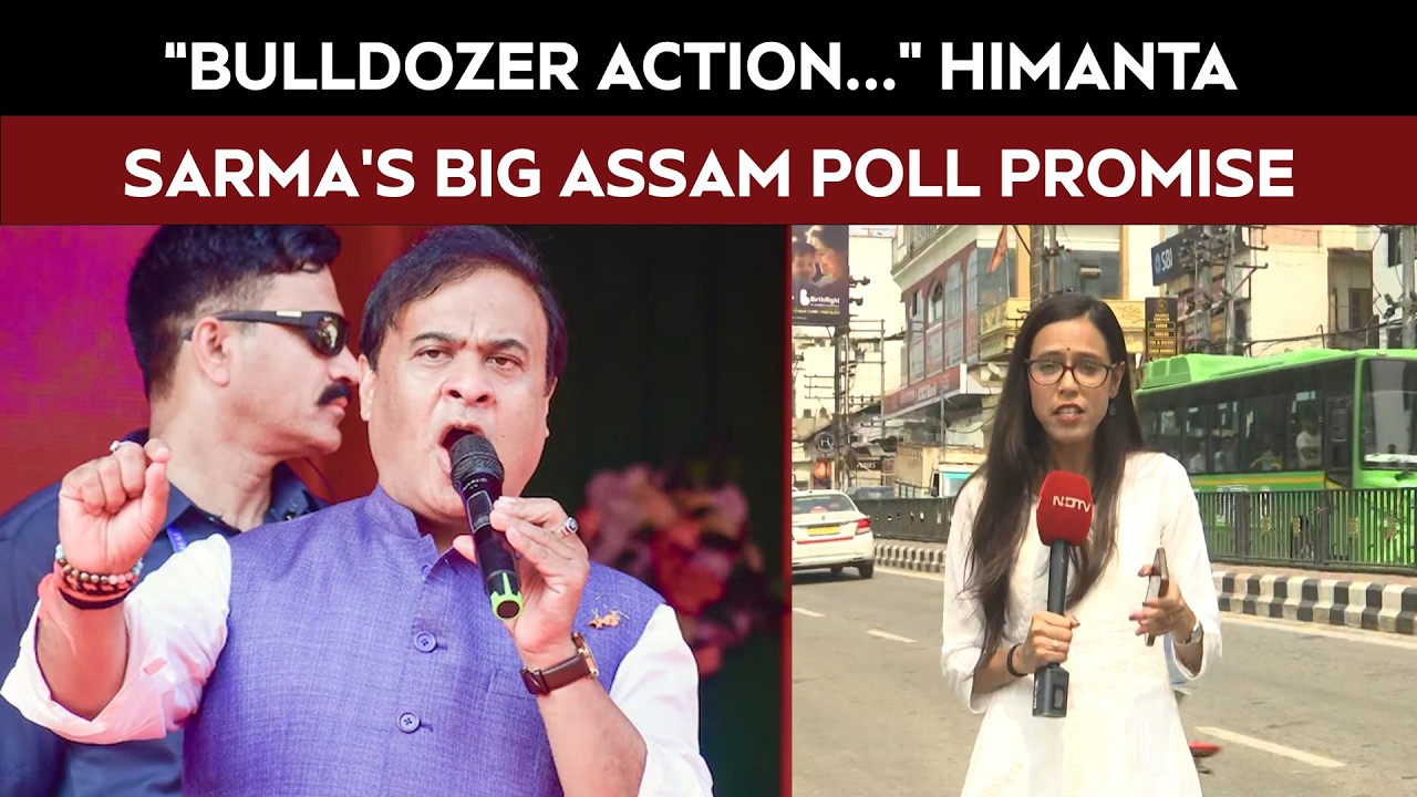 Assam Elections 2026 | Bulldozer Action In 5 Lakh Bighas: Himanta Sarma's Big Assam Poll Promise