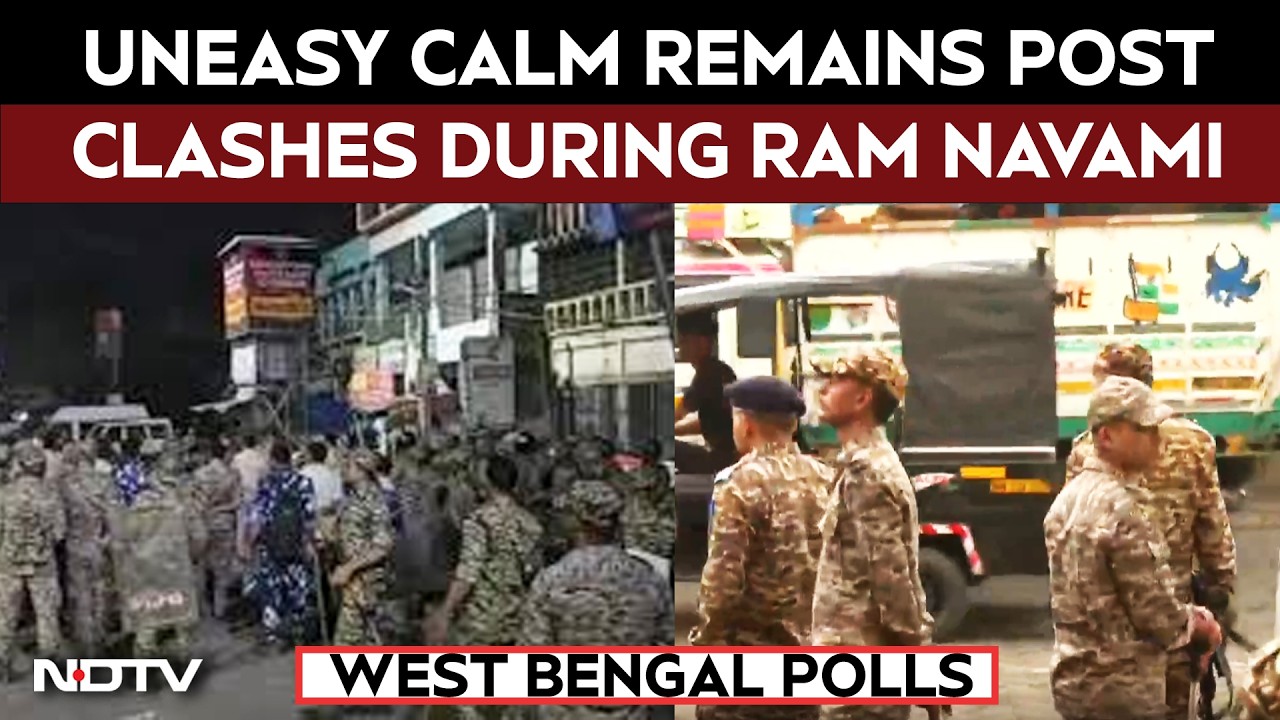 Bengal Polls | Tension After Ram Navami Clashes: Heavy Forces Deployed, Situation Under Control