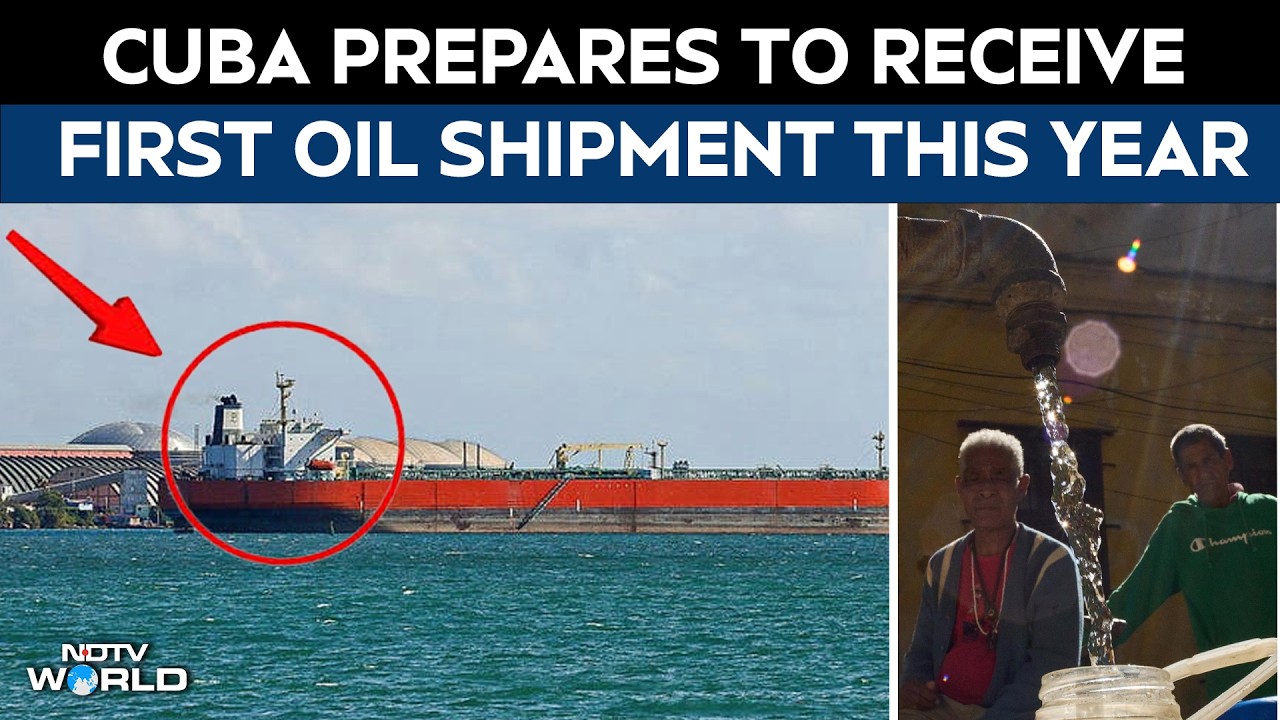 US Iran War | Cuba Prepares To Receive First Oil Shipment As US Eases ...