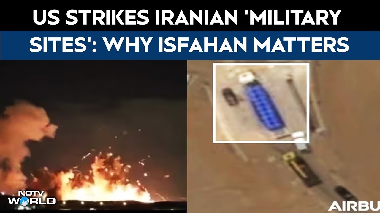 US Strikes In Central Iran Hit 'Military Sites': Why Isfahan Matters