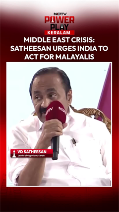 VD Satheesan Urges India to Act as Malayalis in Middle East Face Uncertainty
