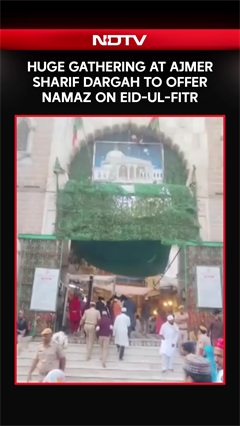 Eid 2026 | Huge Gathering At Ajmer Sharif Dargah To Offer Namaz On  Eid-Ul-Fitr